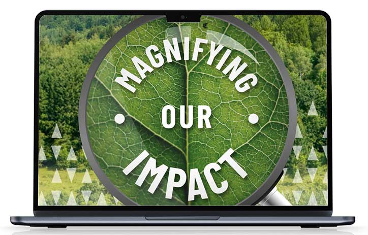 Magnifying Our Impact